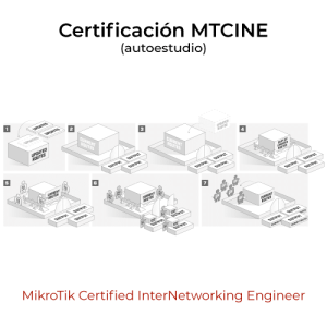 Curso de Certificación MikroTik MTCINE en modo autoestudio